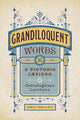 Book cover of: Grandiloquent Words. By: Jason Travis Ott