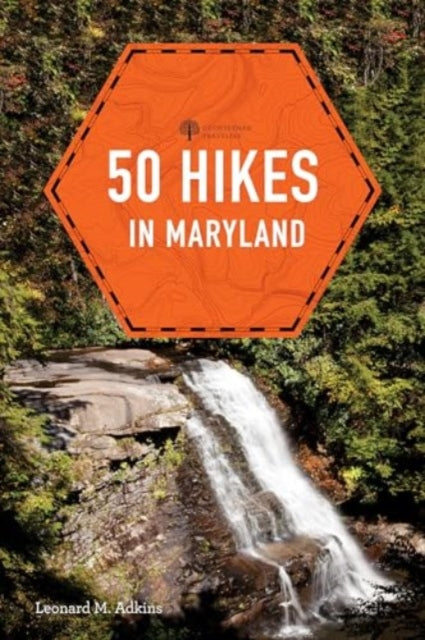 Book cover of: 50 Hikes in Maryland. By: Leonard M. Adkins