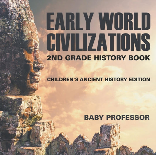 Book cover of: Early World Civilizations. By: Baby Professor