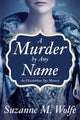 Book cover of: Murder By Any Name. By: Suzanne M. Wolfe