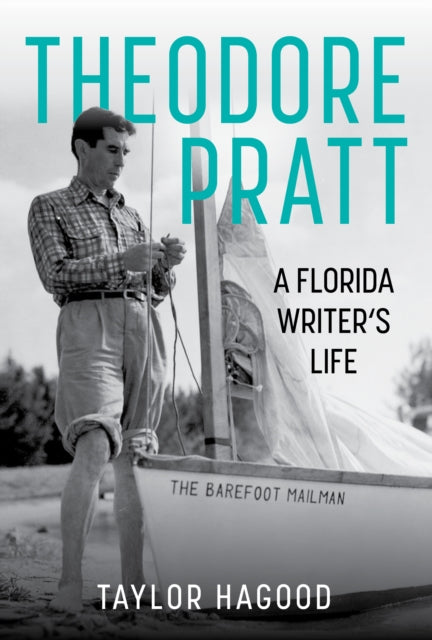 Book cover of: Theodore Pratt. By: Taylor Hagood