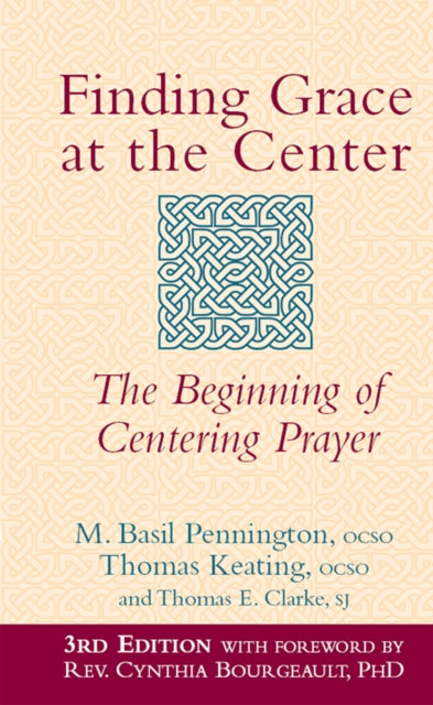 Book cover of: Finding Grace at the Center (3rd Edition). By: M. Basil Pennington