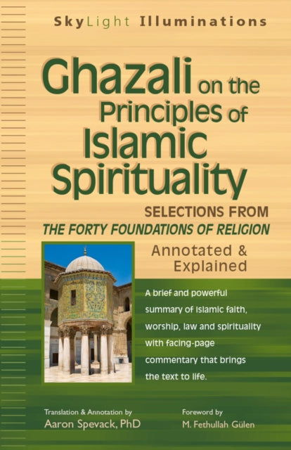 Book cover of: Ghazali on the Principles of Islamic Sprituality. By: Aaron Spavack