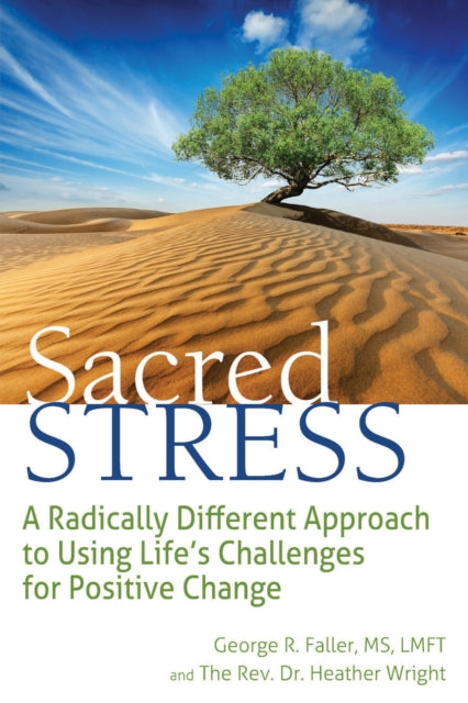 Book cover of: Sacred Stress. By: George R. Faller