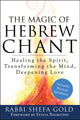 Book cover of: Magic of Hebrew Chant. By: Shefa Gold