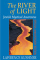 Book cover of: River of Light. By: Lawrence Kushner