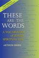 Book cover of: These are the Words (2nd Edition). By: Arthur Green
