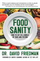 Book cover of: Food Sanity. By: David Ross Friedman