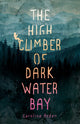 Book cover of: High Climber of Dark Water Bay. By: Caroline Arden
