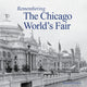 Book cover of: Remembering the Chicago World's Fair. By: Russell Lewis