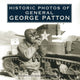 Book cover of: Historic Photos of General George Patton. By: Russ Rodgers