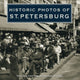 Book cover of: Historic Photos of St. Petersburg. By: Andrew N. Edel