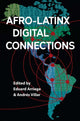 Book cover of: Afro-Latinx Digital Connections