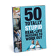 Book cover of: 50 Totally Stupid Real-Life Reasons to Work Out. By: Stupid Fit Couple