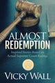 Book cover of: Almost Redemption. By: Vicky Wall