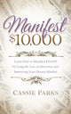 Book cover of: Manifest $10,000. By: Cassie Parks