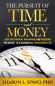 Book cover of: Pursuit of Time and Money. By: Sharon L. Spano PhD PhD