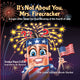 Book cover of: It's Not About You, Mrs. Firecracker. By: Soraya Diase Coffelt