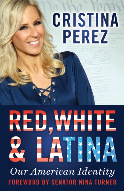 Book cover of: Red, White and Latina. By: Cristina Pérez