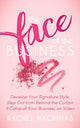 Book cover of: Face of the Business. By: Rachel Nachmias