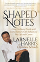 Book cover of: Shaped Notes. By: Larnelle Harris