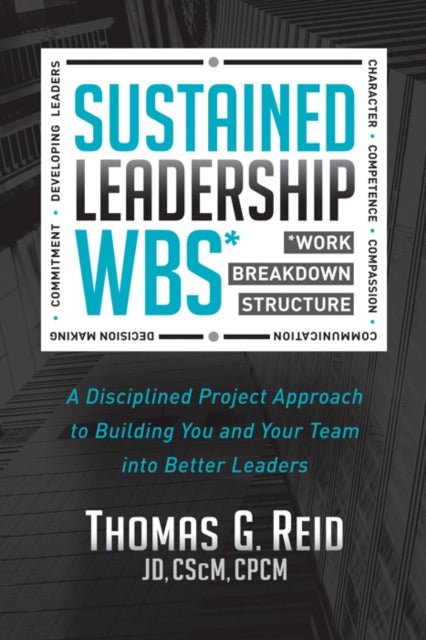 Book cover of: Sustained Leadership WBS. By: Thomas G. Reid
