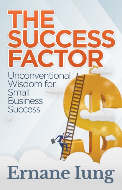 Book cover of: Success Factor. By: Ernane Iung