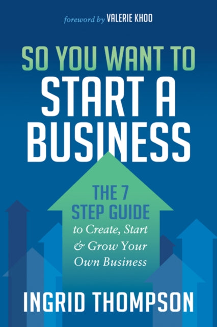 Book cover of: So You Want to Start a Business. By: Ingrid Thompson