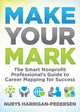 Book cover of: Make Your Mark. By: Nurys Harrigan-Pedersen