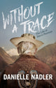 Book cover of: Without A Trace. By: Danielle Nadler