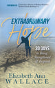 Book cover of: Extraordinary Hope. By: Elizabeth Ann Wallace