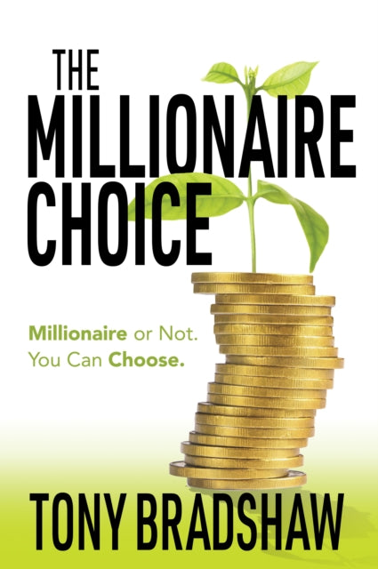 Book cover of: Millionaire Choice. By: Tony Bradshaw