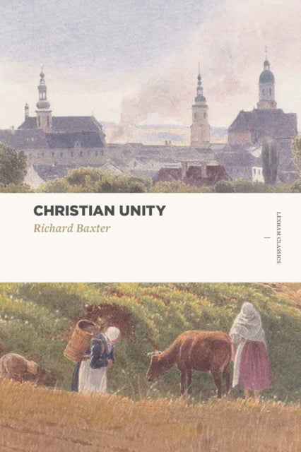 Book cover of: Christian Unity. By: Richard Baxter