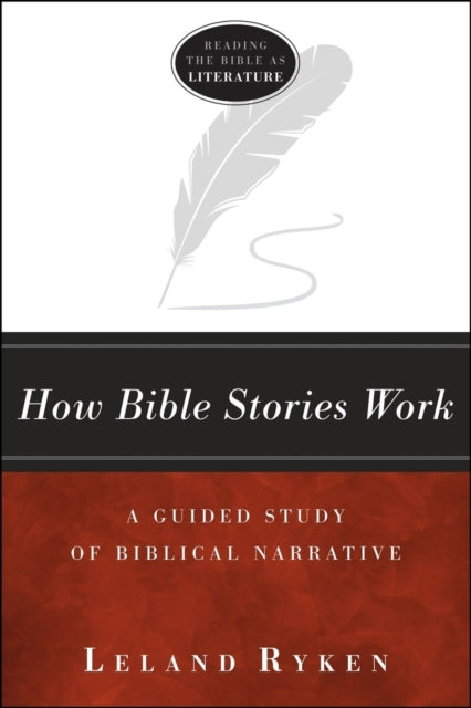 Book cover of: How Bible Stories Work. By: Leland Ryken