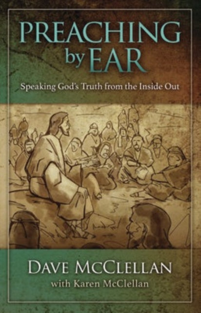 Book cover of: Preaching by Ear. By: Dave McClellan
