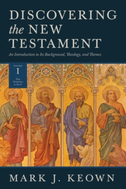 Book cover of: Discovering the New Testament. By: Mark J. Keown