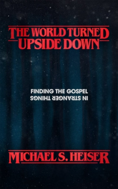 Book cover of: World Turned Upside Down. By: Michael S. Heiser