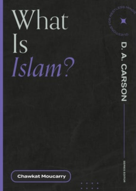 Book cover of: What Is Islam?. By: Chawkat Moucarry