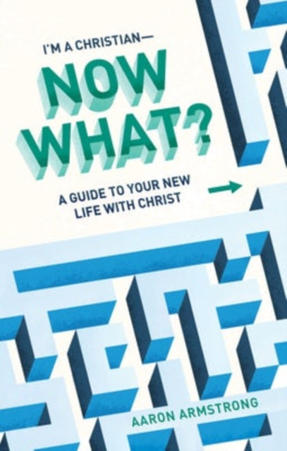 Book cover of: Guide to Your New Life With Christ. By: Aaron Armstrong