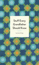 Stuff Every Grandfather Should Know 9781683691006 Jim Knippenberg
