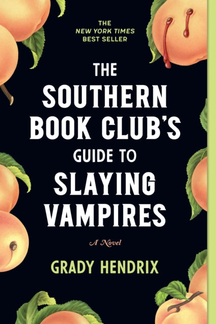 Southern Book Club's Guide to Slaying Vampires, A Novel 9781683692515 Grady Hendrix