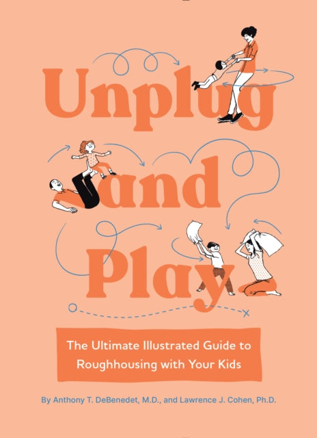 Book cover of: Unplug and Play. By: Anthony T. DeBenedet