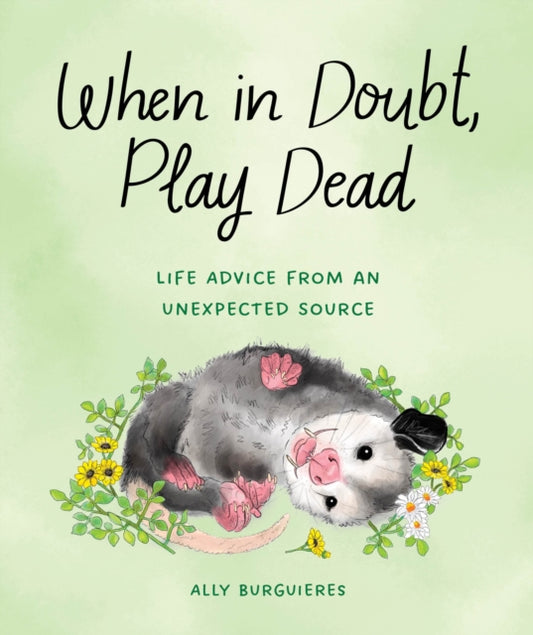Book cover of: When in Doubt, Play Dead. By: Ally Burguieres