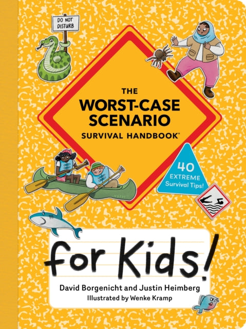 Worst-Case Scenario Survival Handbook for Kids 9781683694564 David Borgenicht