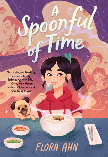 Book cover of: Spoonful of Time. By: Flora Ahn