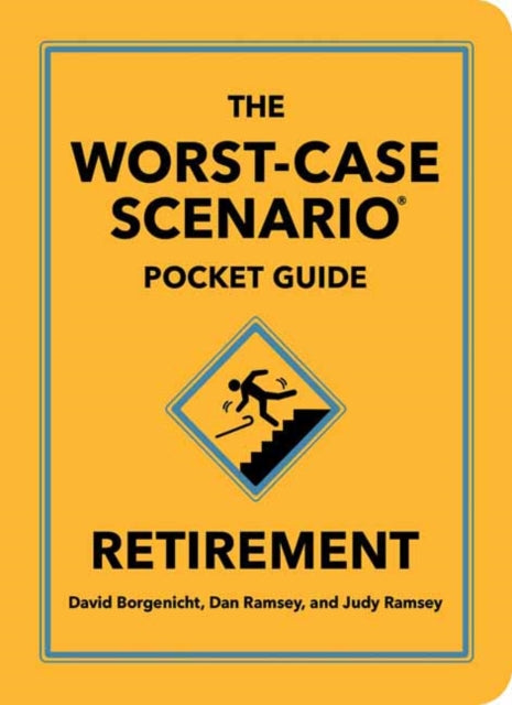 Worst-Case Scenario Pocket Guide: Retirement 9781683695257 BORGENICHT, DAVID