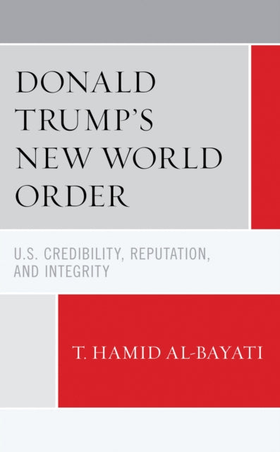 Book cover of: Donald Trump's New World Order. By: T. Hamid Al-Bayati
