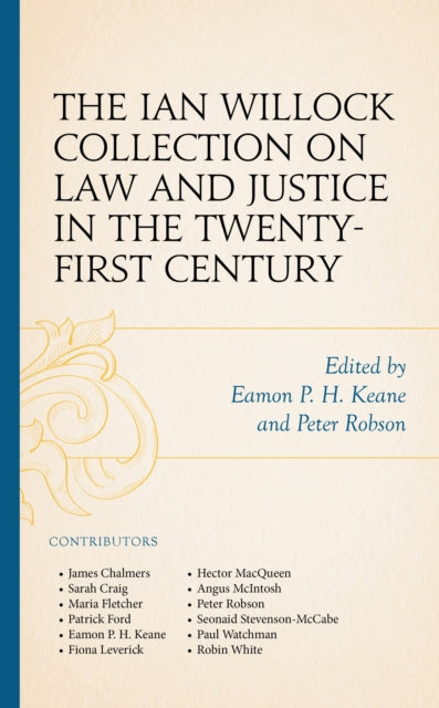 Book cover of: Ian Willock Collection on Law and Justice in the Twenty-First Century. By: Eamon P. H. Keane
