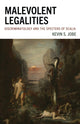 Book cover of: Malevolent Legalities. By: Kevin S. Jobe