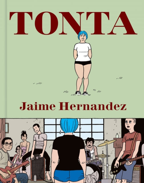 Book cover of: Tonta. By: Jaime Hernandez